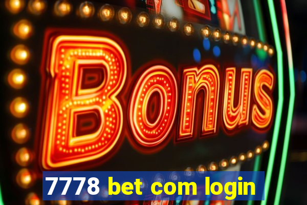 7778 bet com login